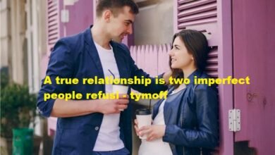 a true relationship is two imperfect people refusi - tymoff